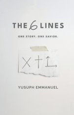 The 6 Lines: One Story. One Savior.