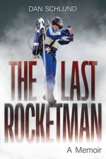 The Last Rocketman: A Memoir