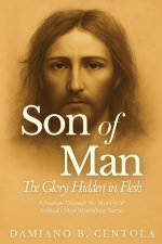 Son of Man: The Glory Hidden in Flesh