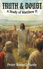 Truth & Doubt: A Study of Matthew 11