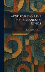 Adventures on the Borderlands of Ethics