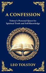 A Confession: A Journey Through Doubt, Faith, and the Search for Meaning (Deluxe Hardbound Edition)