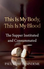 This Is My Body, This Is My Blood