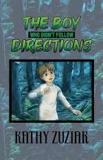 The Boy Who Didn't Follow Directions