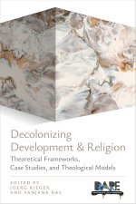 Decolonizing Development and Religion