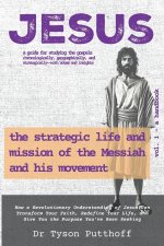 Jesus: The Strategic Life and Mission of the Messiah and His Movement, Volume 1: A Handbook