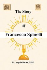 The Story of Francesco Spinelli