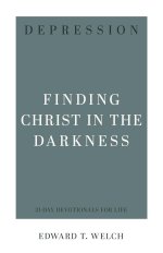 Depression: Finding Christ in the Darkness