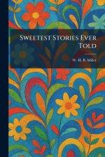 Sweetest Stories Ever Told