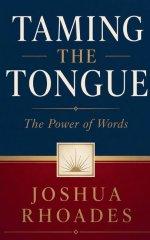 Taming the Tongue - The Power of Words