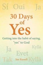30 Days of Yes: Getting into the habit of saying, "yes" to God