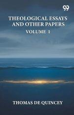 Theological Essays And Other Papers: Vol. I
