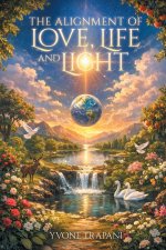The Alignment of Love, Life and Light