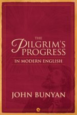 The Pilgrim's Progress in Modern English
