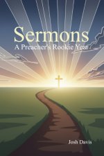 Sermons: A Preacher's Rookie Year