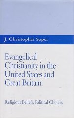 Evangelical Christianity in the United States and Great Britain: Religious Beliefs, Political Choices