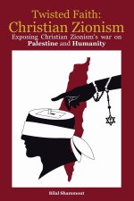 Twisted Faith: Christian Zionism