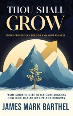Thou Shall Grow: God's Proven Plan for You and Your Business
