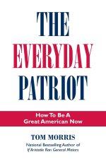 The Everyday Patriot: How to be a Great American Now