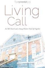 Living Call: An Old Church and a Young Minister Find Life Together