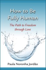 How to Be Fully Human