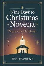 Nine Days to Christmas Novena: Prayers for Christmas