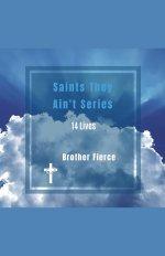 Saints They Ain't Series. 14 Lives