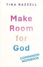 Make Room for God Companion Notebook