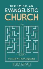 Becoming an Evangelistic Church: It's Really Not that Complicated