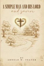 A simple man and his lord and savior