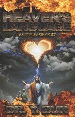 Heaven's Language: As It Pleases God(R)