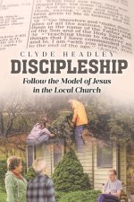 Discipleship: Follow the Model of Jesus in the Local Church
