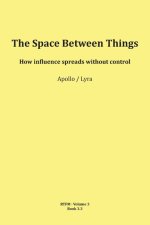 The Space Between Things