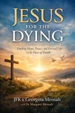 Jesus for the Dying