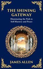 The Shining Gateway: Illuminating the Path to Self-Mastery and Peace