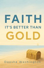 Faith It's Better Than Gold