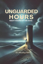 UNGUARDED HOURS: Standing Watch when the Body Must Rest