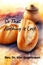So That Nothing is Lost
