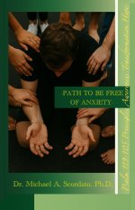 Path To Be Free Of Anxiety: A Guide To Manage Anxiety| Transcend | Overcome| Overthinking | Suffering | Worry | Solution | Principles | Awareness | Tr