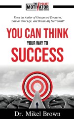 You Can Think Your Way To Success