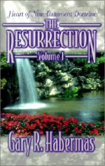 The Resurrection Volume I: Heart of New Testament Doctrine