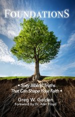 FOUNDATIONS: Sixty Biblical Truths That Can Shape Your Faith