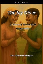The Joy Giver: A Story of Grace and Generosity