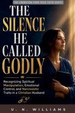 The Silence He Called Godly