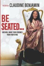 Be Seated: God Will Make Your Enemies Your Footstool