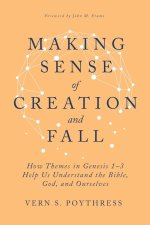Making Sense of Creation and Fall