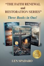 "THE FAITH, RENEWAL AND RESTORATION SERIES" : 3 Full Length Books in 1!