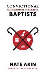 Convictional, Confessional, Cheerful Baptists