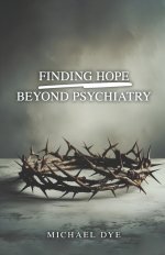 Finding Hope Beyond Psychiatry