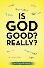 Is God Good? Really?